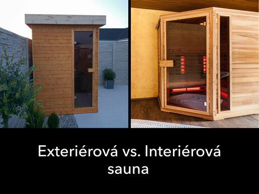 Exteriérová vs. Interiérová sauna